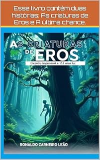 As criaturas de Eros: Encontro improvável a 153 anos luz