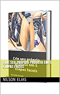 Crie seu próprio produto em 5 etapas faceis