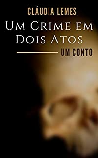 Livro Um Crime em Dois Atos