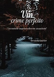 Livro Um crime perfeito: “Um conto de suspense sobre um assassinato”