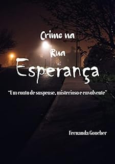 Livro Crime na Rua Esperança: “Um conto de suspense, misterioso e envolvente”