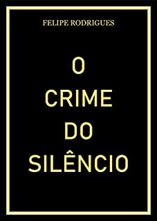 Livro O CRIME DO SILÊNCIO