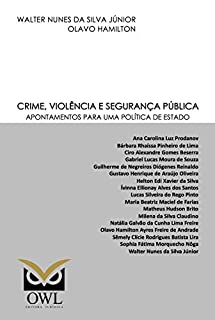 Livro Crime, violência e segurança pública: Apontamentos para uma política de estado