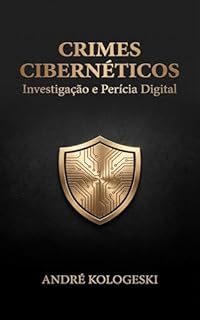 Livro Crimes Cibernéticos: Investigação e Perícia Digital