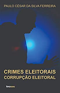 Crimes eleitorais : Corrupção eleitoral