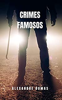 Livro Crimes Famosos: A coleção dos crimes mais hediondos da época