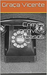 Livro Crimes incríveis 4 casos