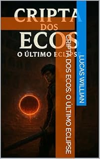Cripta dos Ecos: O Último Eclipse