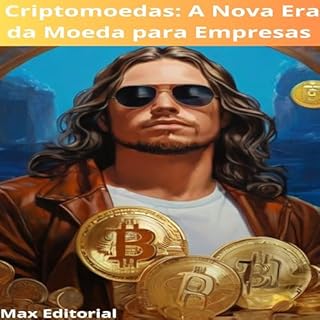 Livro Criptomoedas: A Nova Era da Moeda para Empresas (CRIPTOMOEDAS, BITCOINS & BLOCKCHAIN Livro 1)