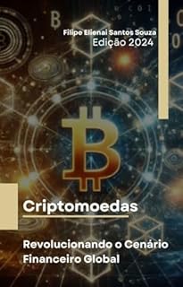 Livro Criptomoedas: Revolucionando o Cenário Financeiro Global