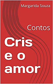 Livro Cris e o amor: Contos