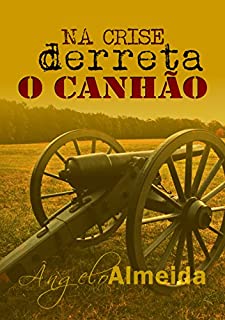 Livro NA CRISE derreta O CANHÃO