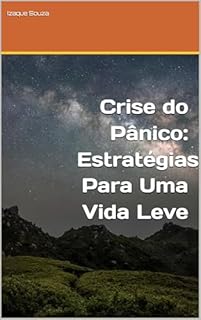Livro Crise do Pânico: Estratégias Para Uma Vida Leve
