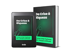 Livro Da Crise à Riqueza: Como Criar Fortuna em Tempos Difíceis