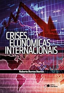 CRISES ECONÔMICAS INTERNACIONAIS
