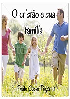 Livro O CristÃo E Sua FamÍlia