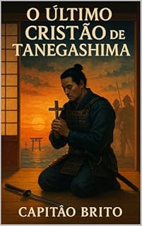 Livro O Último Cristão de Tanegashima