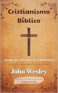 Livro Cristianismo Bíblico: Causas da Ineficácia do Cristianismo