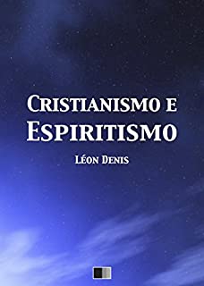 Livro Cristianismo e Espiritismo