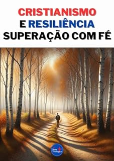 Livro Cristianismo e Resiliência: Superação com Fé
