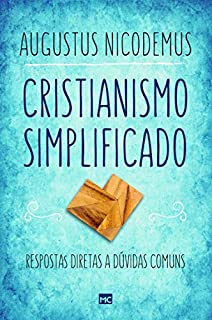 Livro Cristianismo simplificado: Respostas diretas a dúvidas comuns