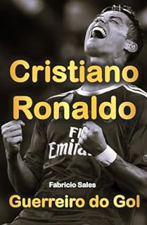 Livro Cristiano Ronaldo: Guerreiro do Gol