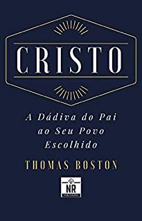 Livro Cristo: A Dádiva do Pai ao Seu Povo Escolhido