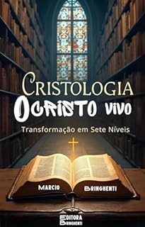 Livro Cristologia O Cristo Vivo: Transformação em Sete Níveis: Livro 140 de 10.000