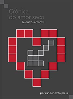 Livro Crônica do Amor Seco (e outros amores)