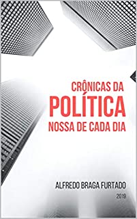 Livro Crônicas da Política Nossa de Cada Dia