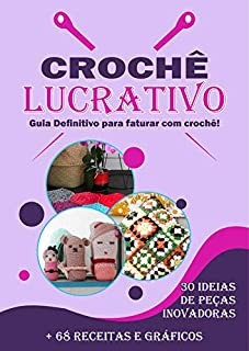 Crochê Lucrativo - Um Guia Definitivo