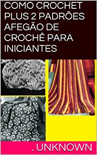 Livro COMO CROCHET PLUS 2 PADRÕES AFEGÃO DE CROCHÊ PARA INICIANTES