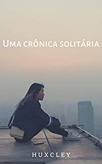 Livro Uma crônica solitária