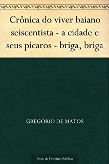 Livro Crônica do viver baiano seiscentista - a cidade e seus pícaros - briga briga