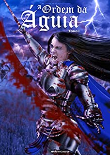 Livro As Crônicas de Aço e Trovão - A Ordem da Águia: Tomo I