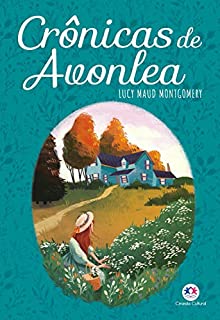 Livro Crônicas de Avonlea (Clássicos da literatura mundial)