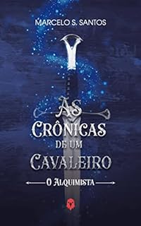Livro As Crônicas de um Cavaleiro: O Alquimista