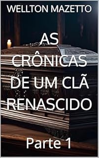 Livro As crônicas de um clã renascido: Parte 1