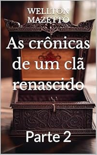 Livro As crônicas de um clã renascido: Parte 2