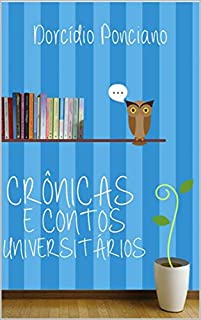 Crônicas e contos universitários