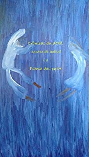 Livro Crônicas du dOtô, contU di hoRrô i o Poema das putA