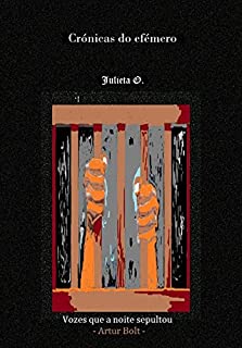 Livro Crónicas do efémero: Meditações de uma reclusa (Vozes que a noite sepultou Livro 3)