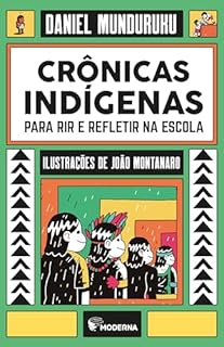Livro Crônicas Indígenas Para Rir E Refletir Na Escola