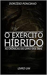 As crônicas do livro dos dias: O exército híbrido