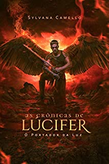 As crônicas de Lúcifer: O Portador da Luz