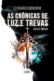Livro As Crônicas de Luz e Trevas: Alga e Ômega I