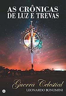 Livro As Crônicas de Luz e Trevas: Guerra Celestial