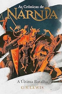 Livro As Crônicas de Nárnia - Edição de Luxo: A última batalha