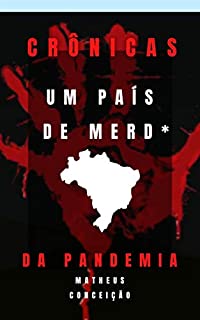Livro CRÔNICAS DA PANDEMIA: UM PAÍS DE MERD*