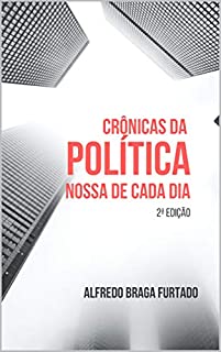 Livro Crônicas da Política Nossa de Cada Dia